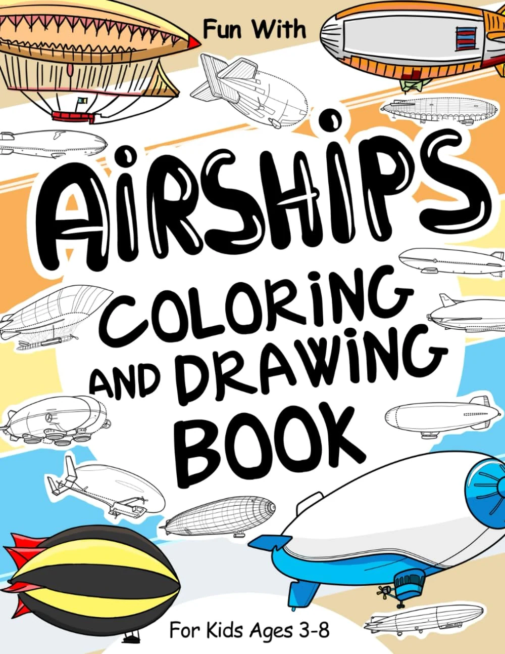 Airships Coloring and Drawing Book for Kids