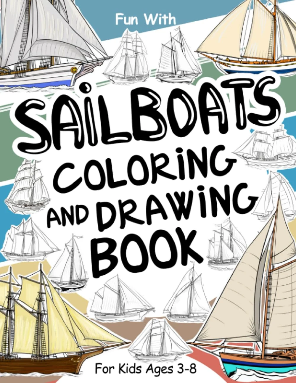SailBoats Coloring and Drawing Book for Kids
