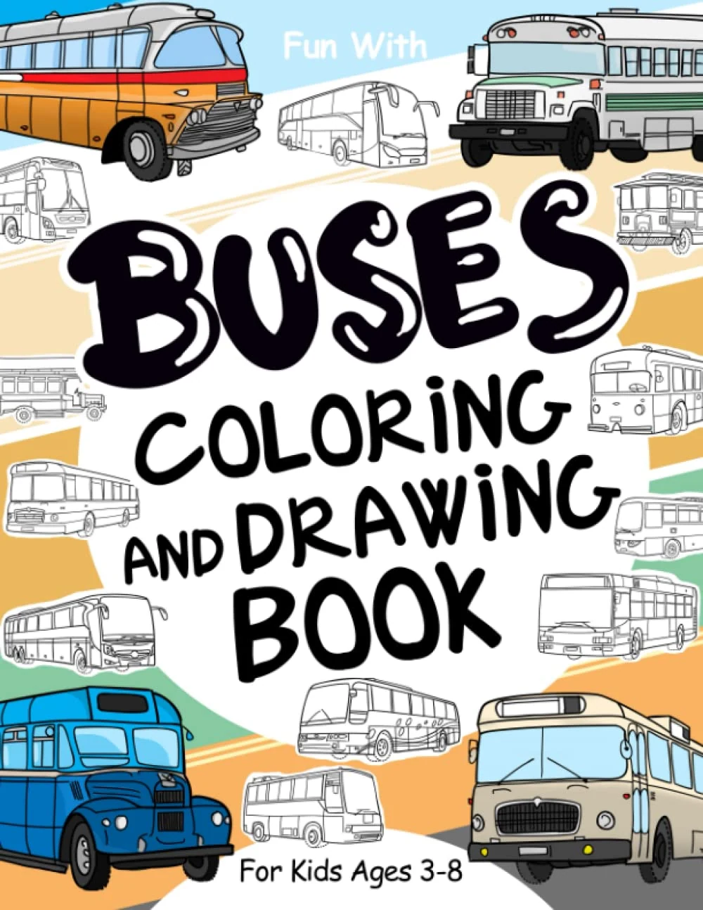 Buses Coloring and Drawing Book for Kids