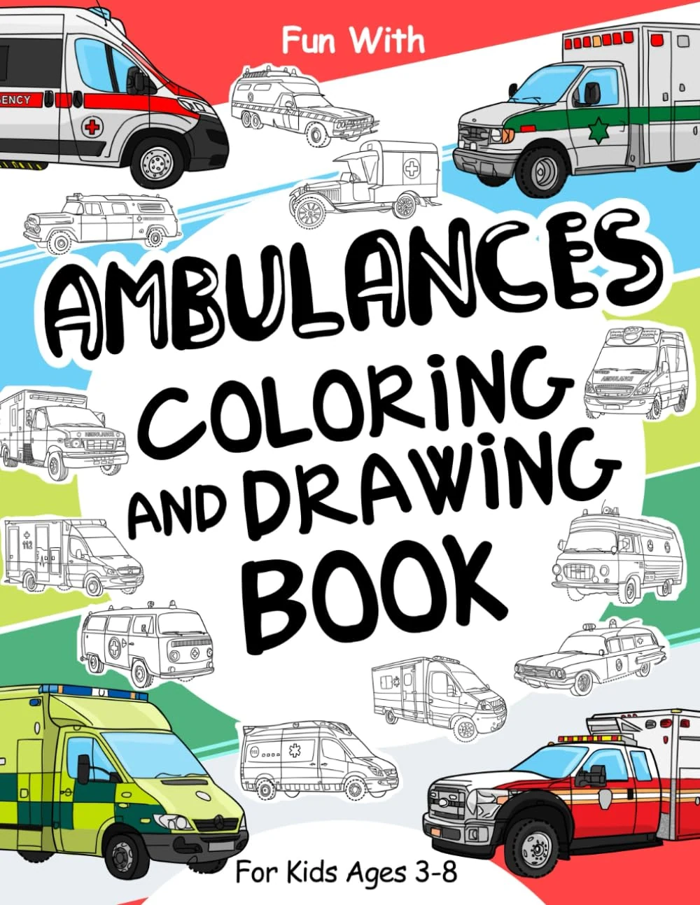 Ambulances Coloring and Drawing Book for Kids
