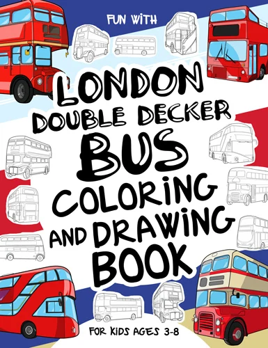 London Double Decker Bus Coloring and Drawing Book for Kids