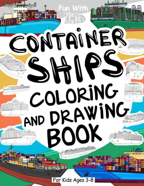Container Ships Coloring and Drawing Book for Kids