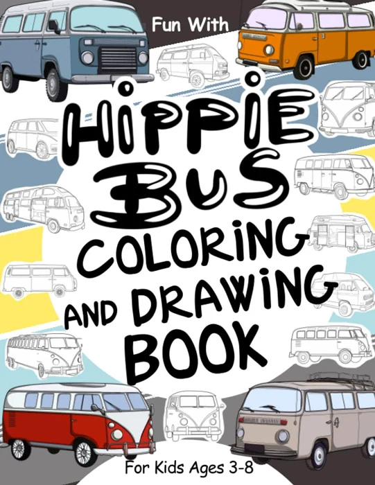 Hippie Bus Coloring and Drawing Book for Kids