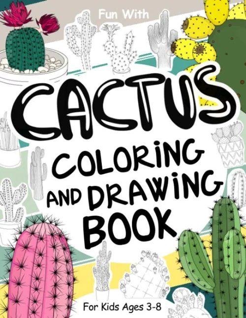 Cactus Coloring and Drawing Book for Kids