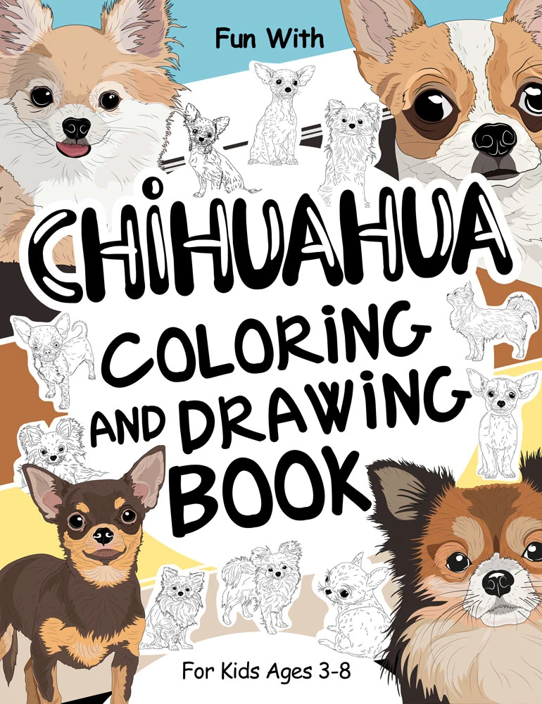 Chihuahua Coloring and Drawing Book for Kids