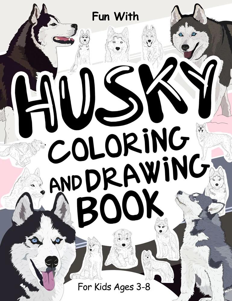 Husky Coloring and Drawing Book for Kids