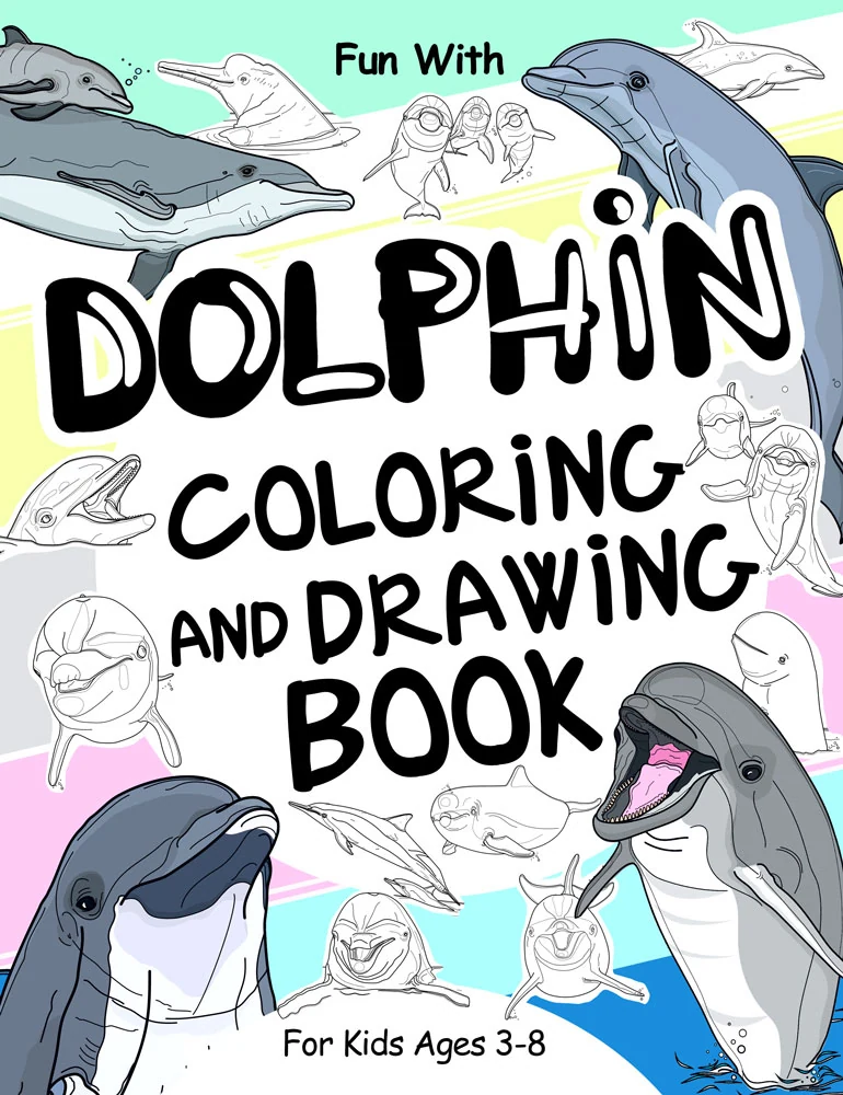 Dolphin Coloring and Drawing Book for Kids