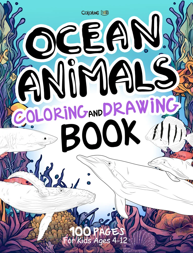 Special Edition - Ocean Animals Coloring and Drawing Book 100 Pages