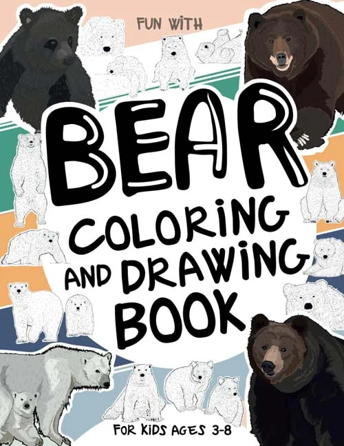 Bear Coloring and Drawing Book for Kids