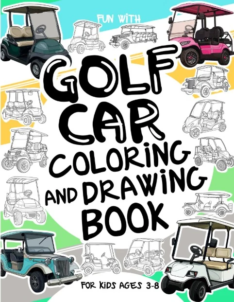 Golf Car Coloring and Drawing Book for Kids