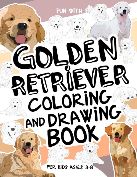 Golden Retriever Coloring and Drawing Book for Kids