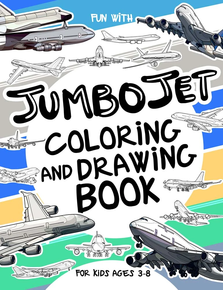 Jumbo Jet Coloring and Drawing Book for Kids