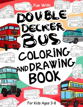 Cover of Double Decker Bus Coloring and Drawing Book for Kids