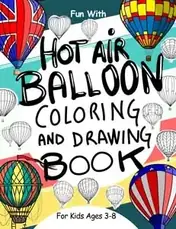 Cover of Hot air balloons Coloring and Drawing Book for Kids