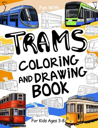 Cover of Trams Coloring and Drawing Book for Kids