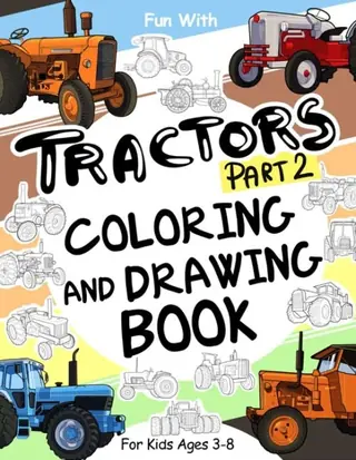 Cover of Tractors Part 2 Coloring and Drawing Book for Kids