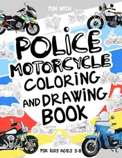 Cover of Police Motorcycle Coloring and Drawing Book for Kids