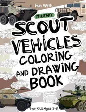 Cover of Military Scout Vehicles Coloring and Drawing Book for Kids
