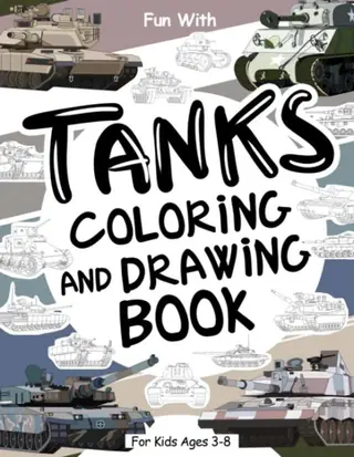 Cover of Tanks Coloring and Drawing Book for Kids