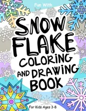 Cover of Snowflake Coloring and Drawing Book for Kids