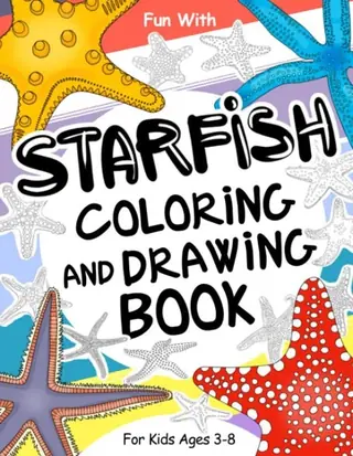 Cover of Starfish Coloring and Drawing Book for Kids