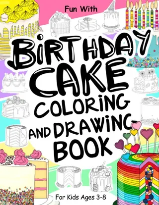 Cover of Birthday cake Coloring and Drawing Book for Kids