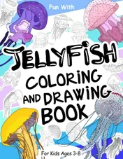 Cover of Jellyfish Coloring and Drawing Book for Kids