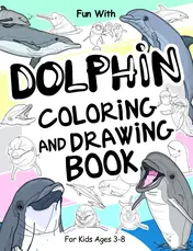 Cover of Dolphin Coloring and Drawing Book for Kids