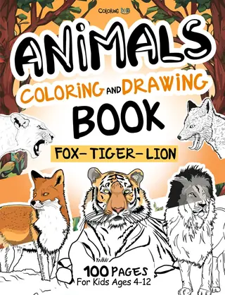 Cover of Animals Fox - Tiger - Lion Coloring and Drawing Book for Kids