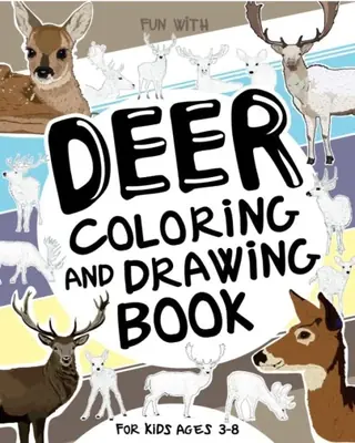Cover of Deer Coloring and Drawing Book for Kids