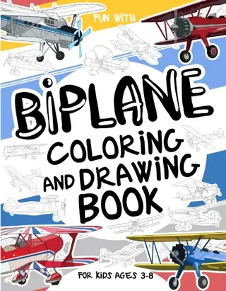 Cover of Biplane Coloring and Drawing Book for Kids
