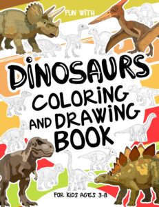 Dinosaurs Coloring and Drawing Book for kids cover